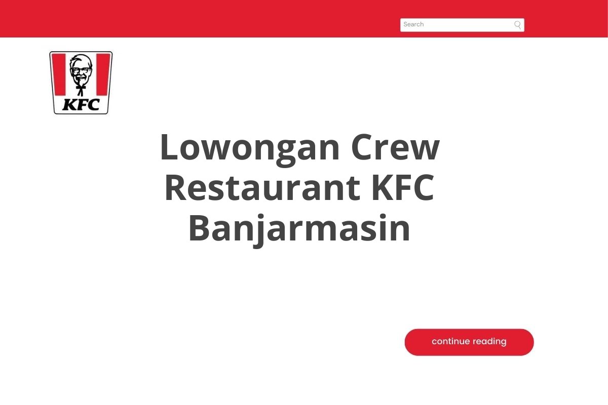 Lowongan Crew Restaurant KFC Banjarmasin