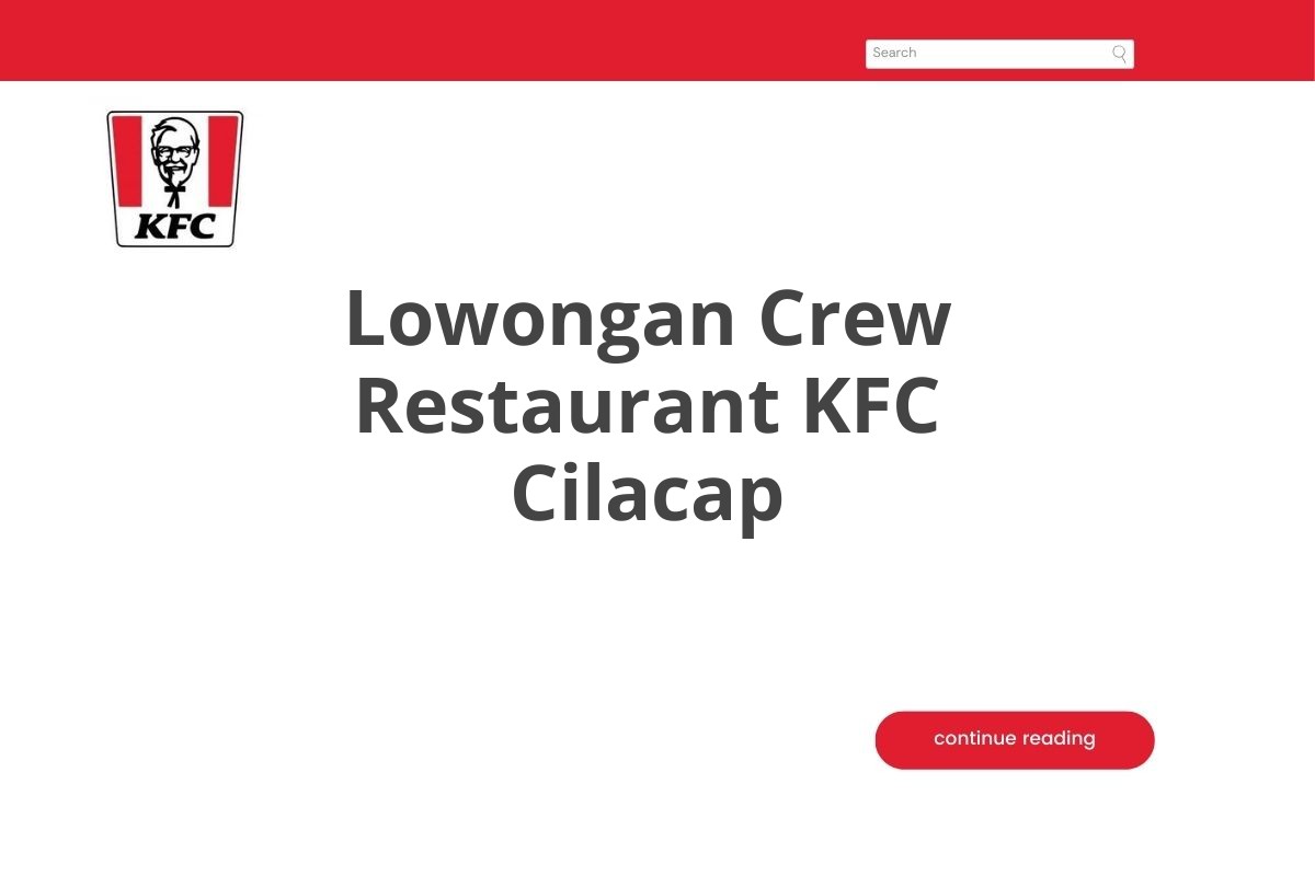 Lowongan Crew Restaurant KFC Cilacap