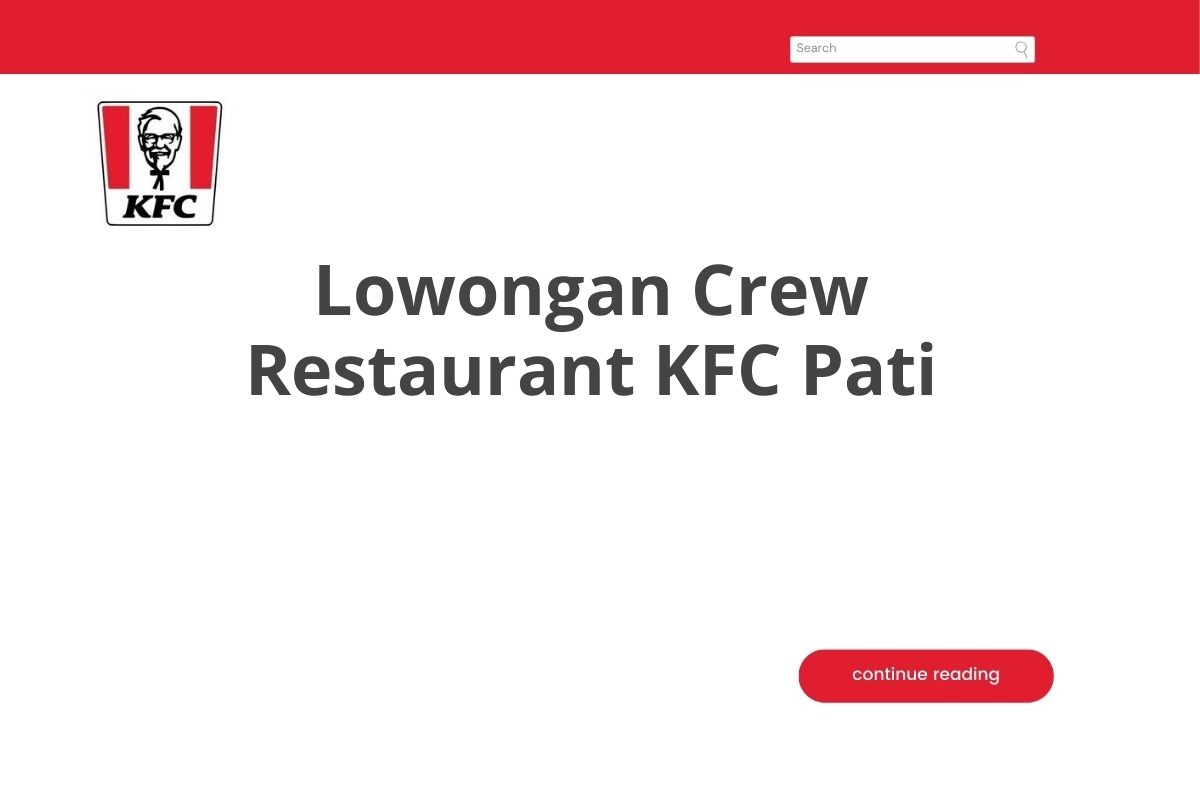 Lowongan Crew Restaurant KFC Pati