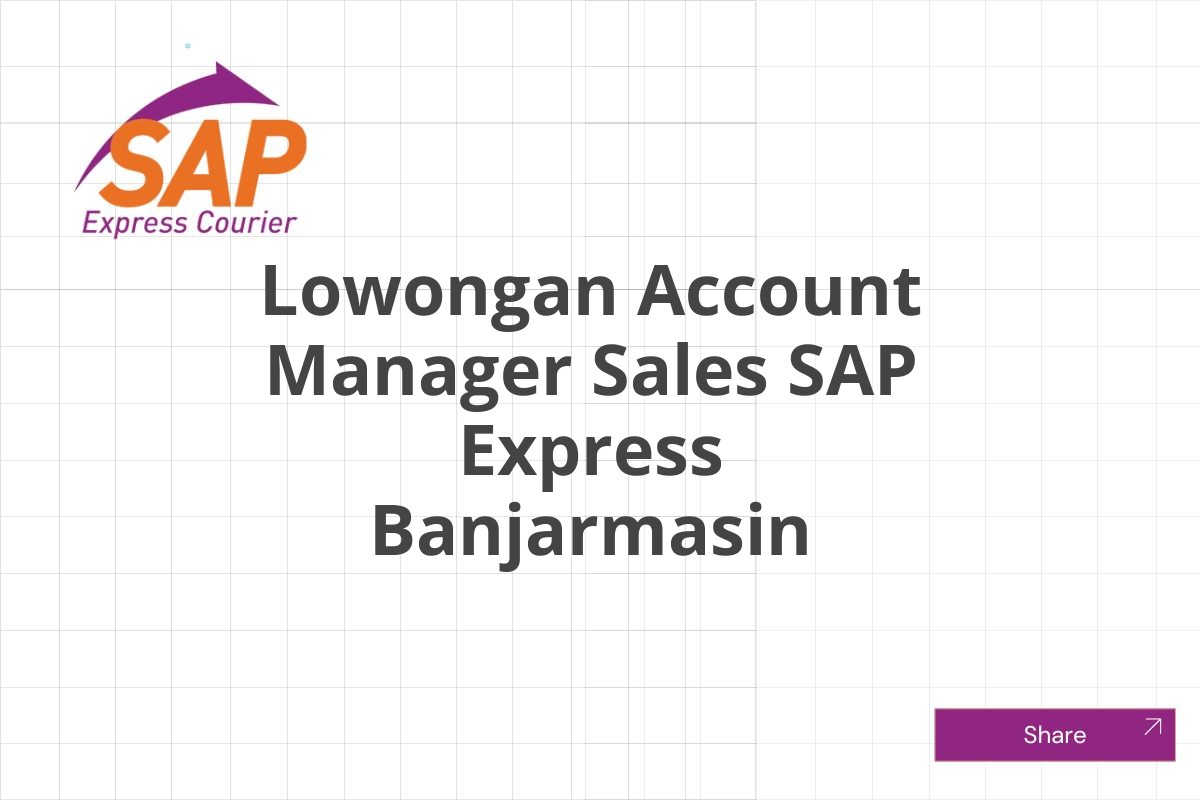 Lowongan Account Manager Sales SAP Express Banjarmasin