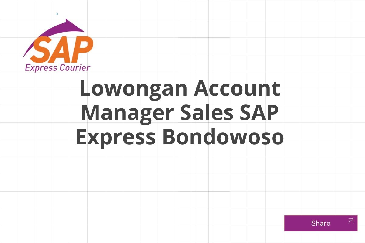 Lowongan Account Manager Sales SAP Express Bondowoso