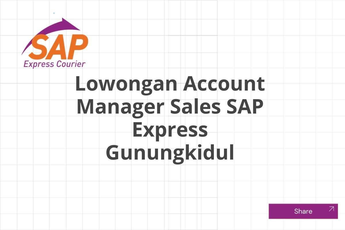 Lowongan Account Manager Sales SAP Express Gunungkidul