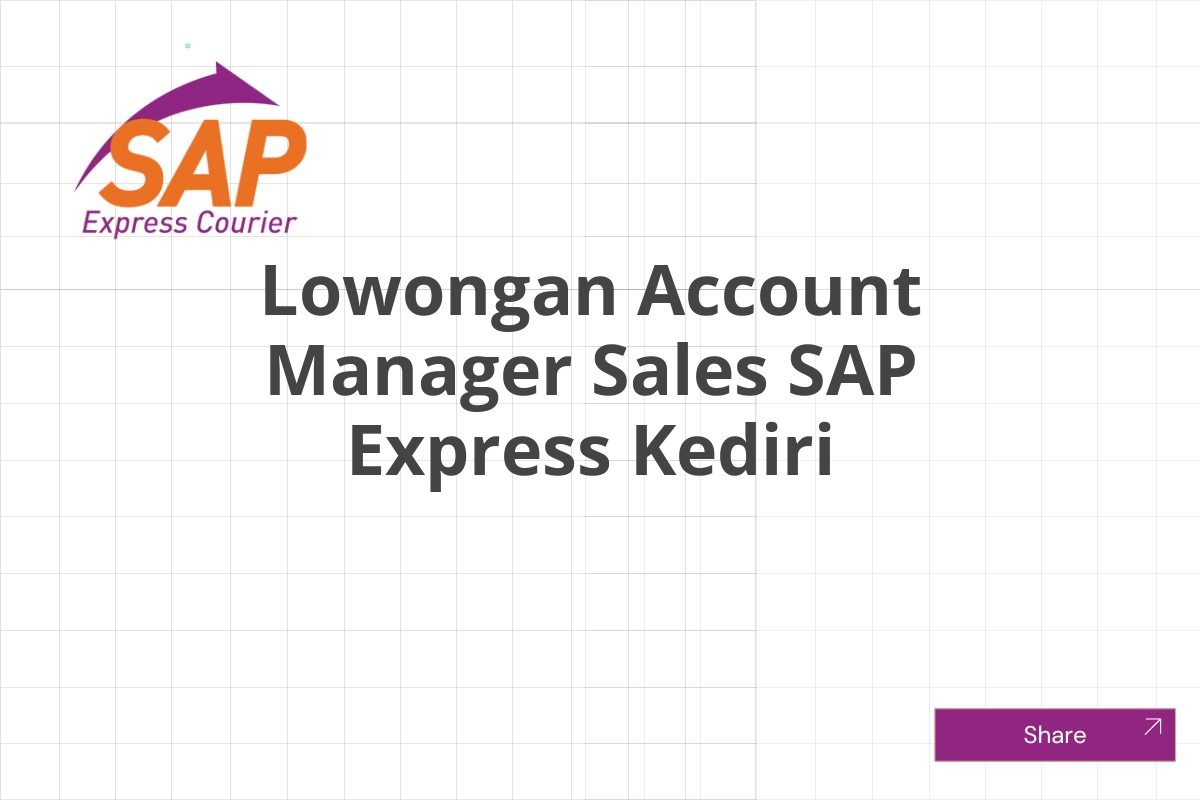 Lowongan Account Manager Sales SAP Express Kediri