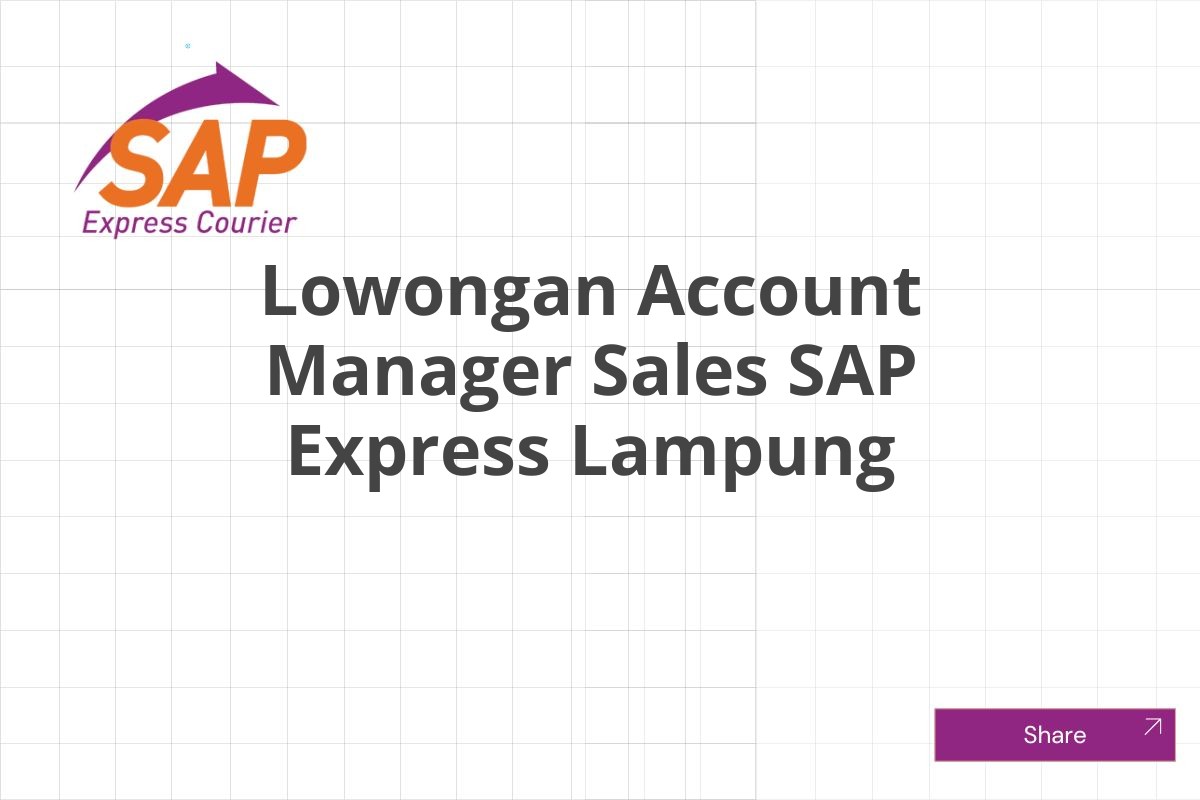 Lowongan Account Manager Sales SAP Express Lampung