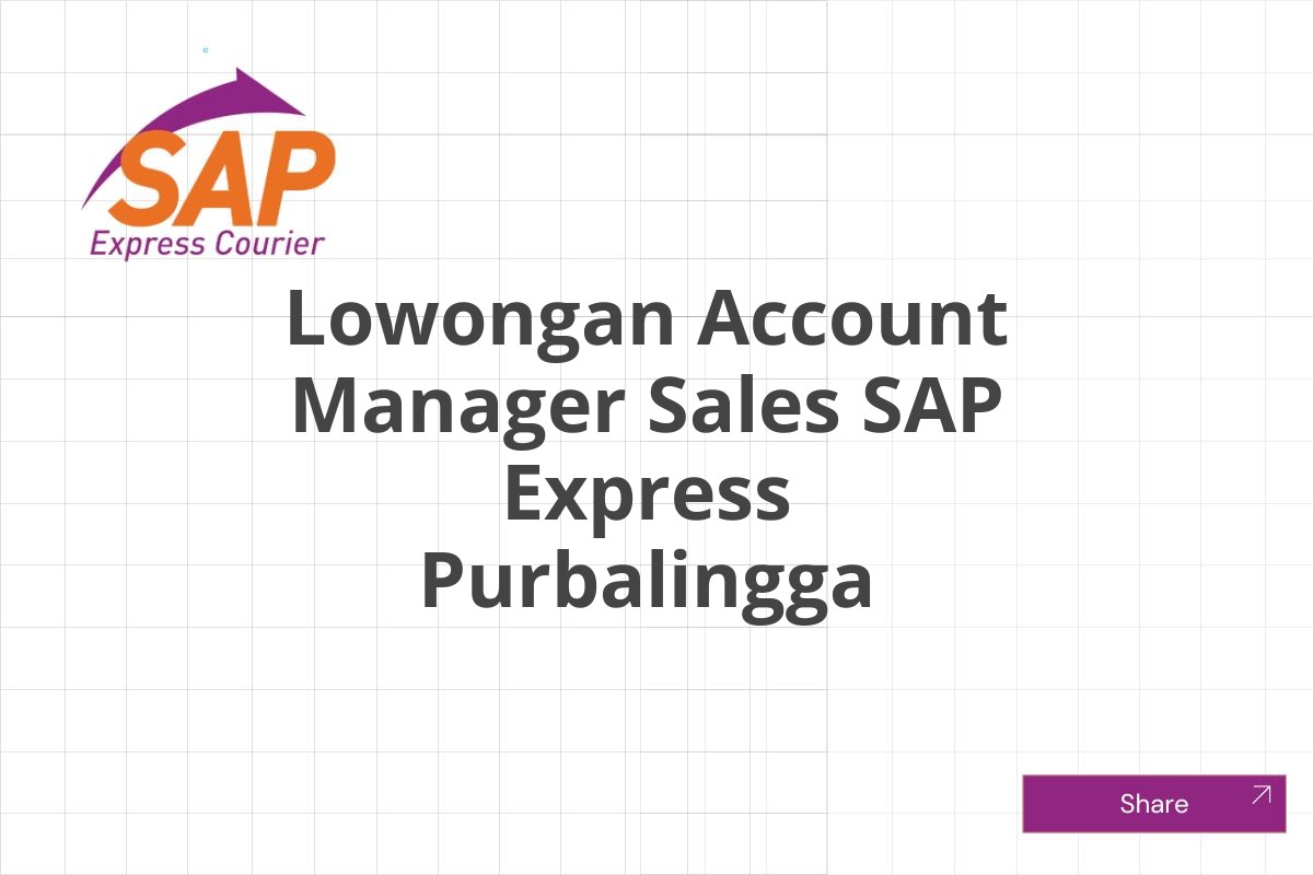 Lowongan Account Manager Sales SAP Express Purbalingga