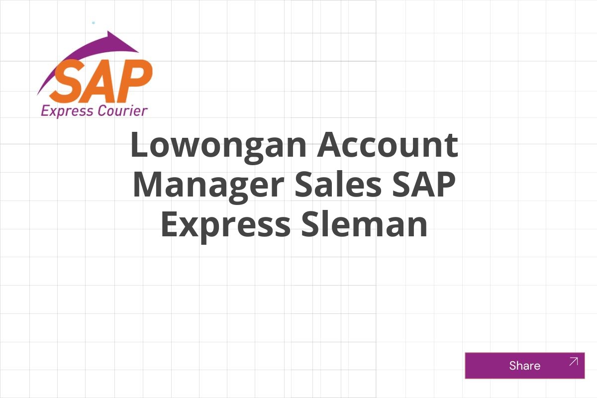 Lowongan Account Manager Sales SAP Express Sleman