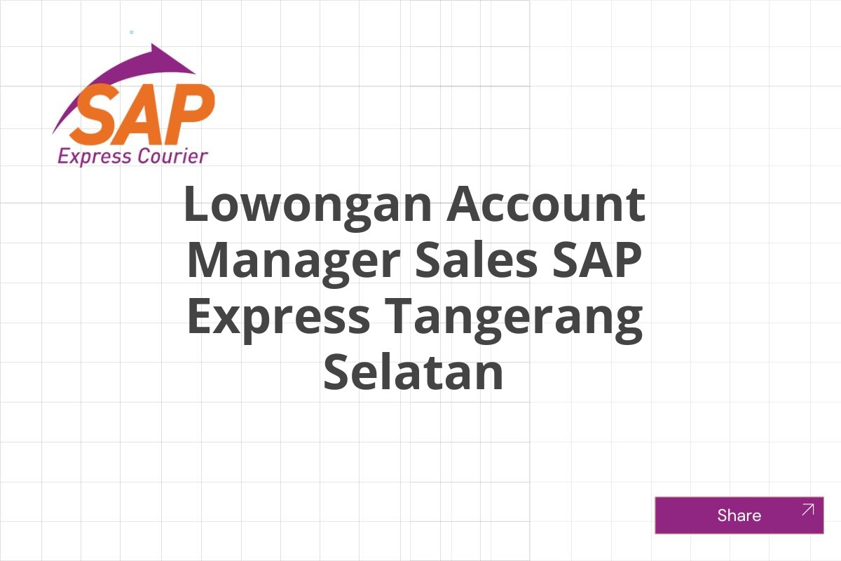 Lowongan Account Manager Sales SAP Express Tangerang Selatan