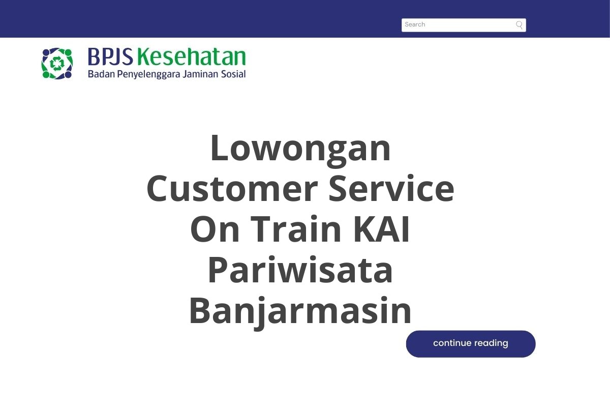 Lowongan Customer Service On Train KAI Pariwisata Banjarmasin