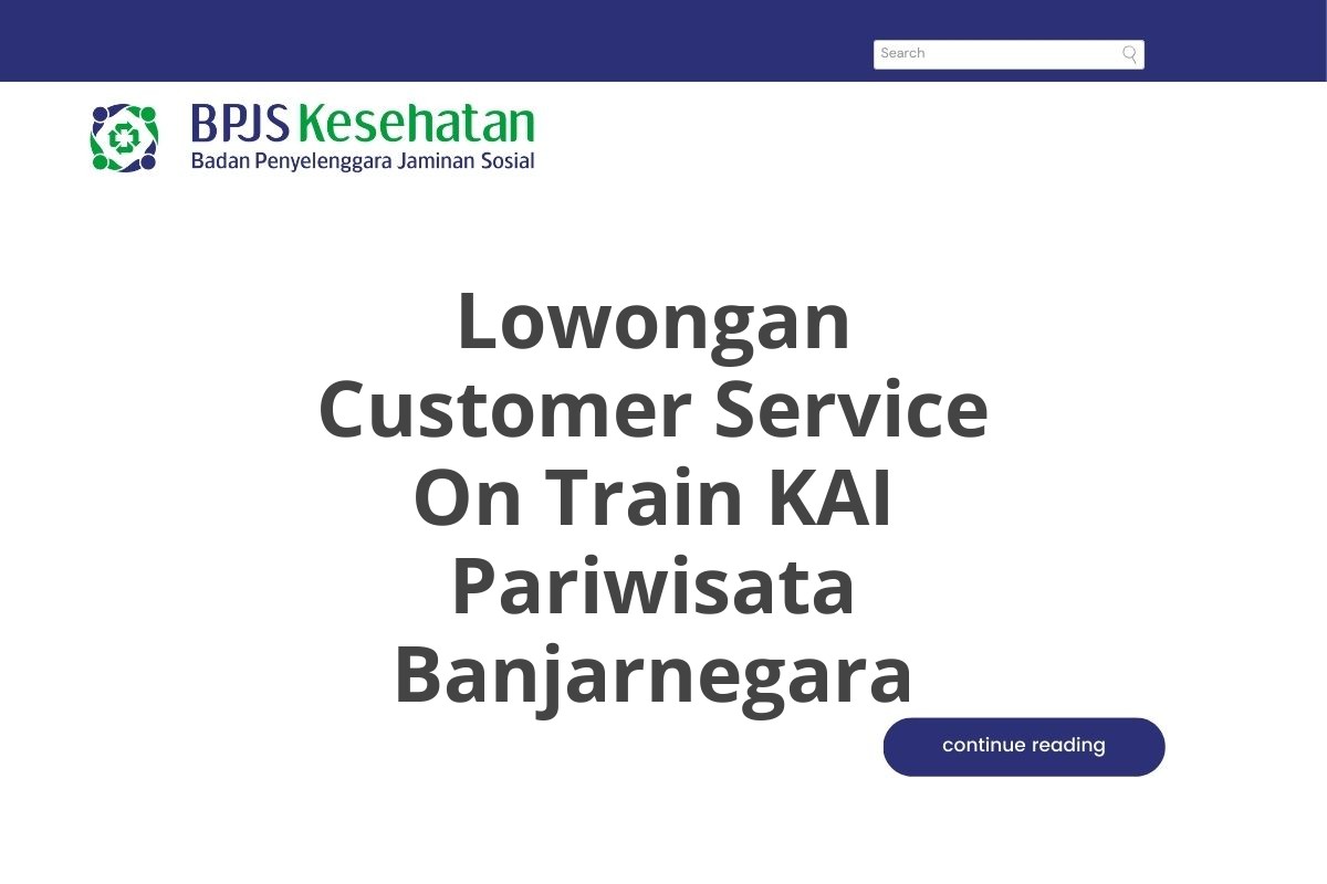 Lowongan Customer Service On Train KAI Pariwisata Banjarnegara