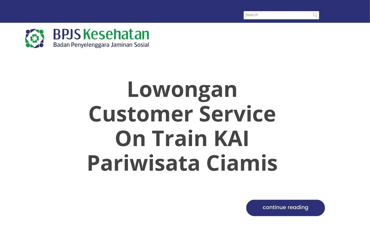 Lowongan Customer Service On Train KAI Pariwisata Ciamis