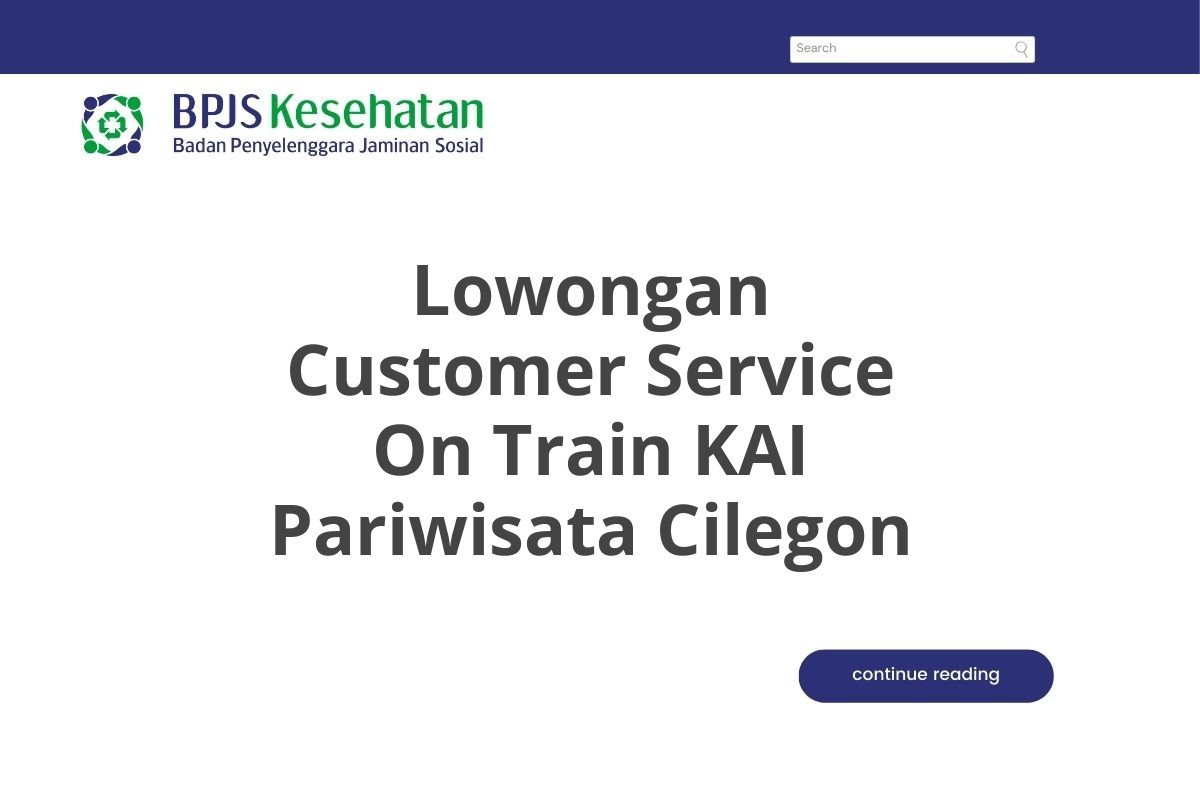 Lowongan Customer Service On Train KAI Pariwisata Cilegon