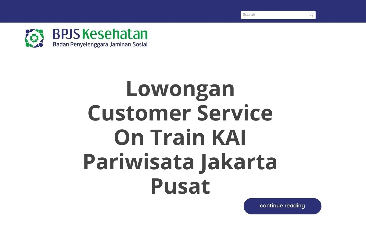 Lowongan Customer Service On Train KAI Pariwisata Jakarta Pusat