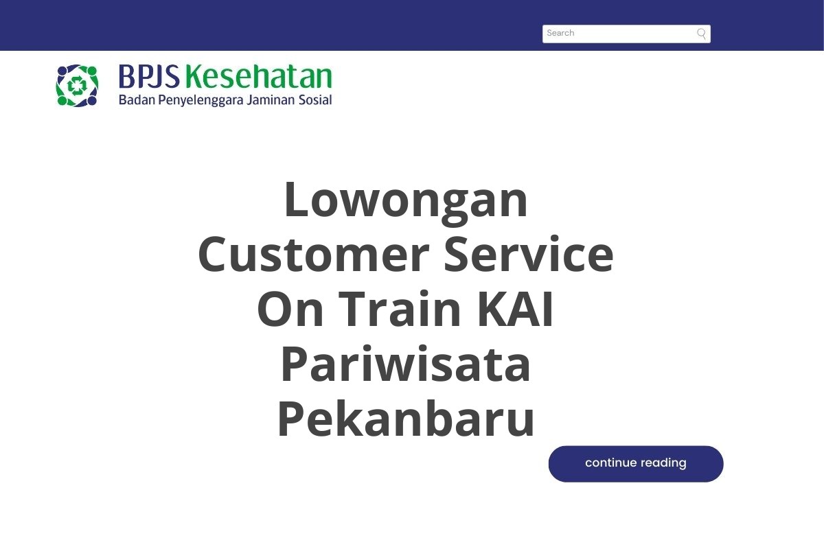 Lowongan Customer Service On Train KAI Pariwisata Pekanbaru