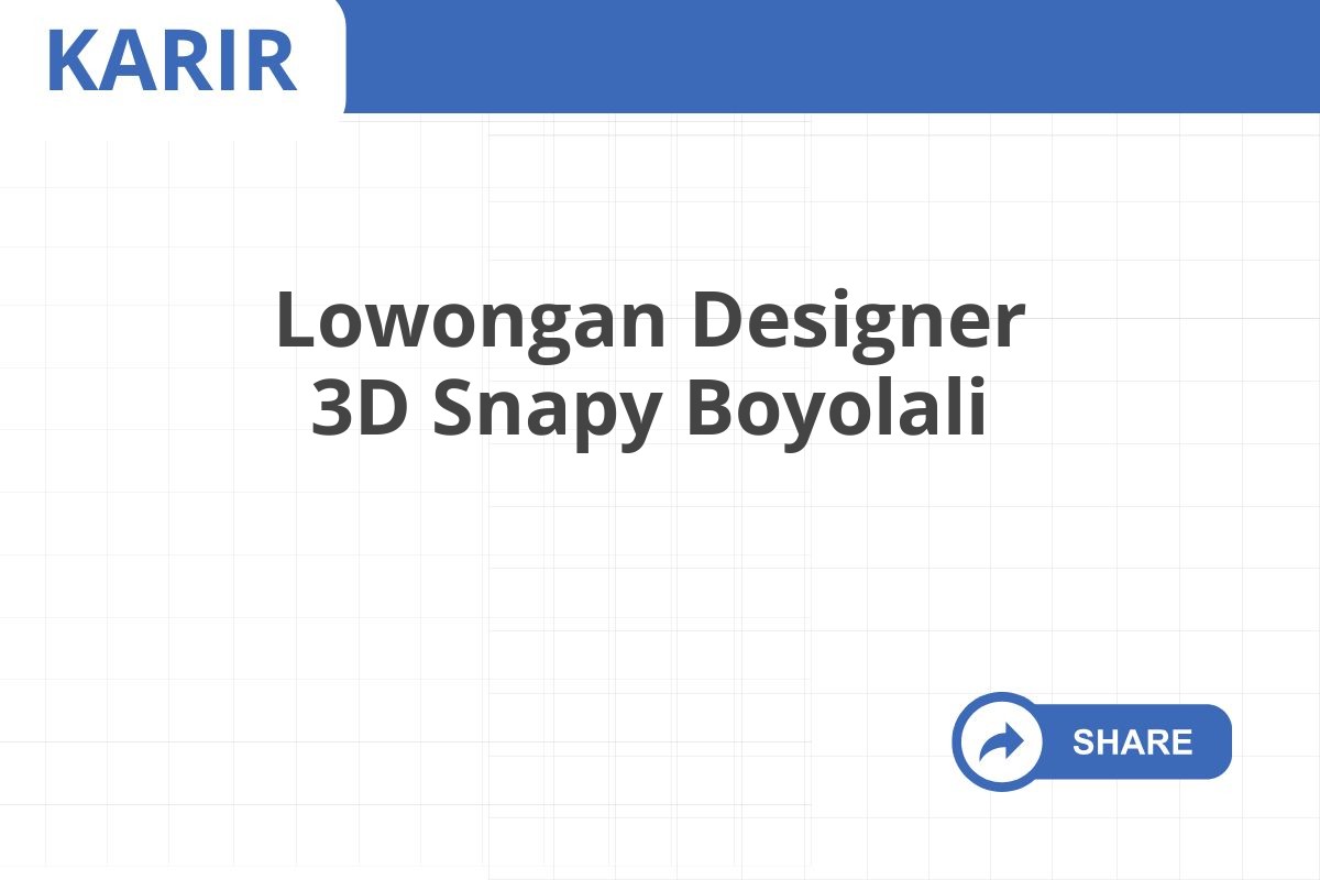 Lowongan Designer 3D Snapy Boyolali