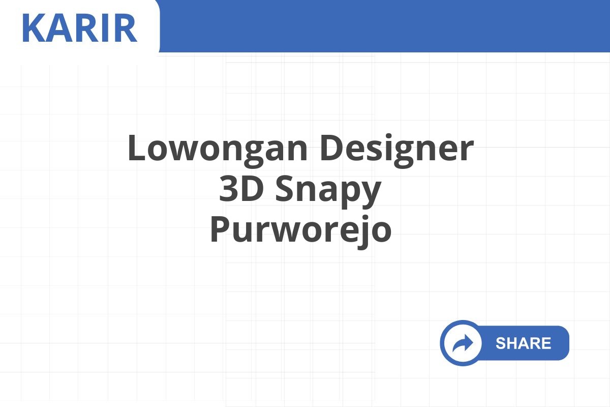 Lowongan Designer 3D Snapy Purworejo