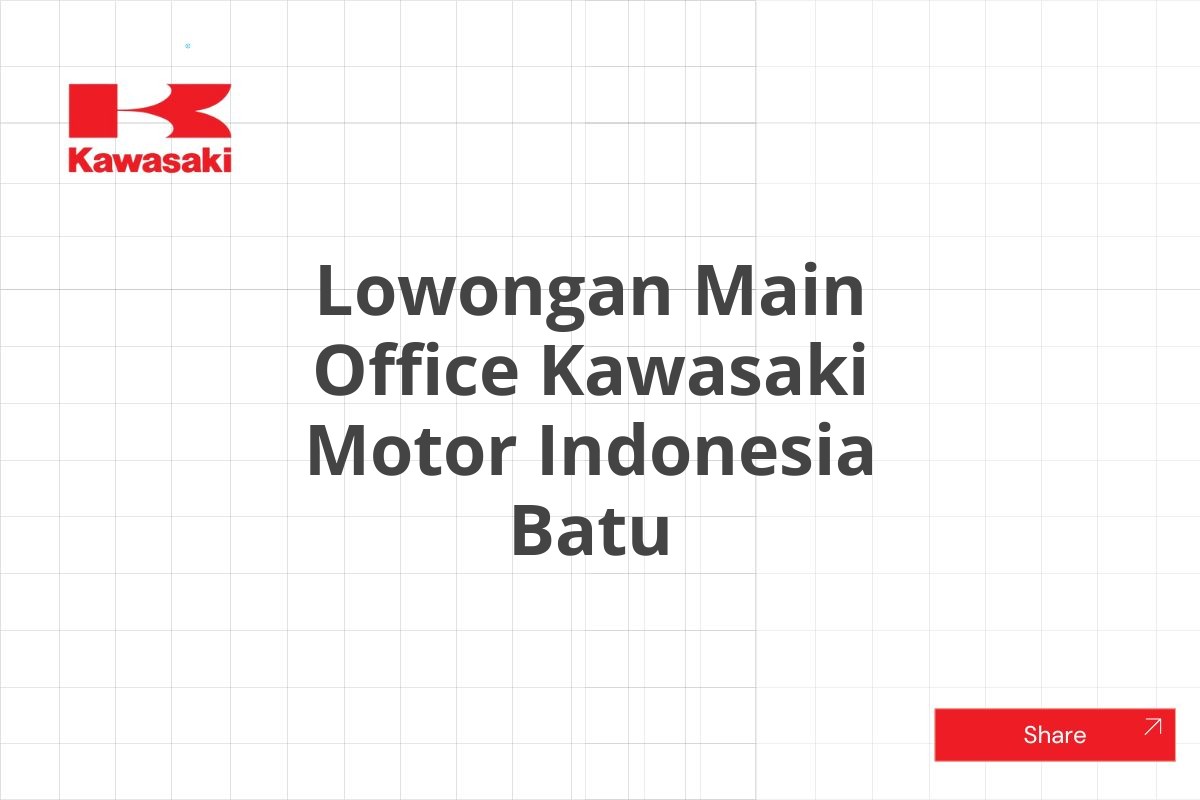 Lowongan Main Office Kawasaki Motor Indonesia Batu