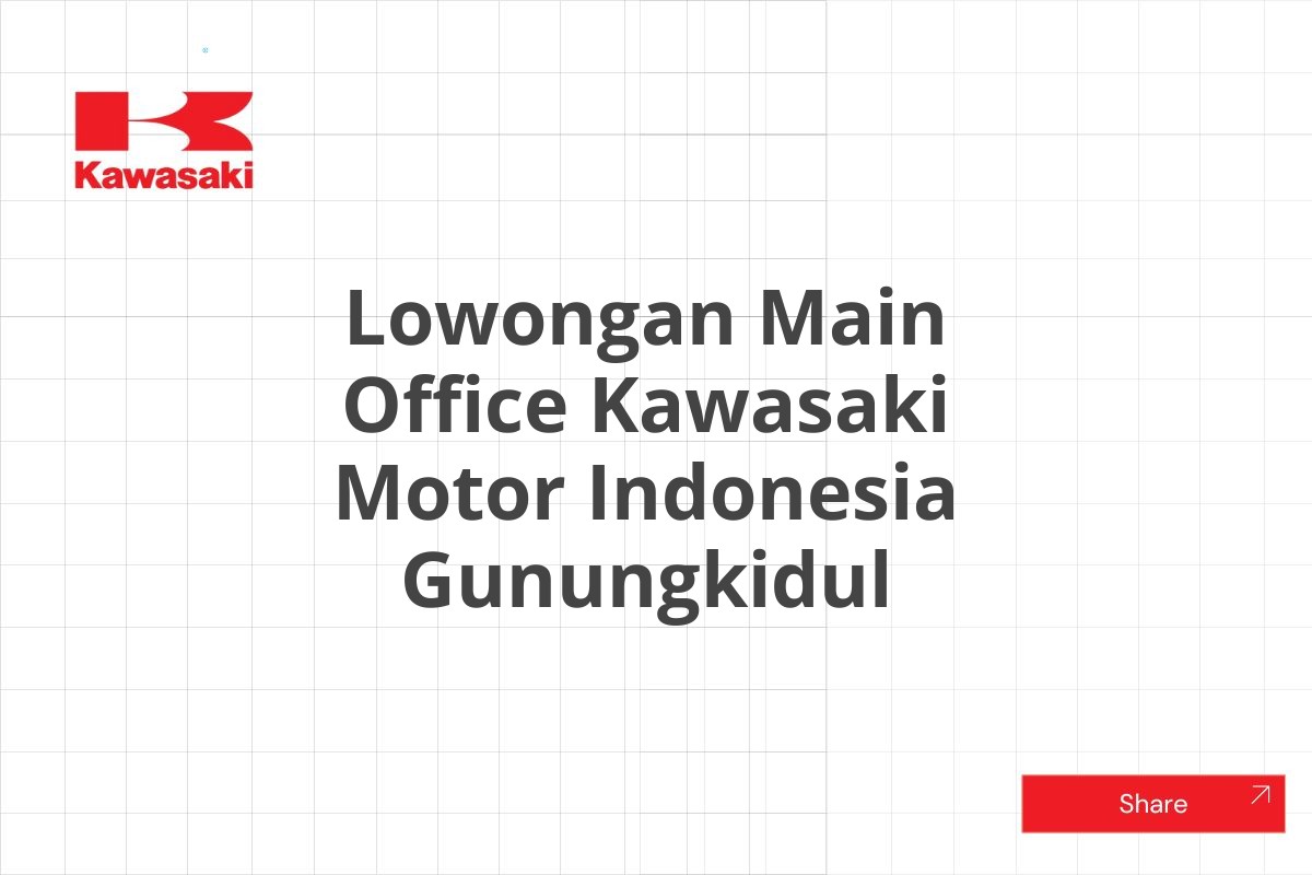 Lowongan Main Office Kawasaki Motor Indonesia Gunungkidul