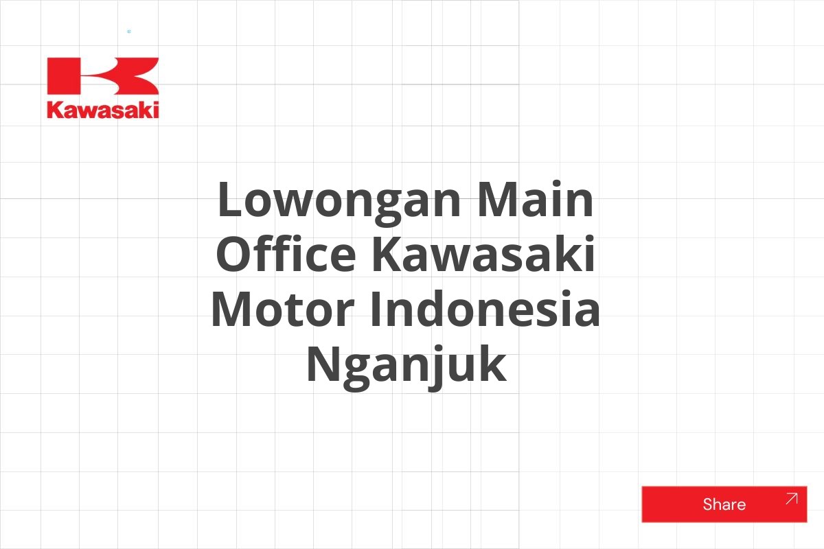 Lowongan Main Office Kawasaki Motor Indonesia Nganjuk