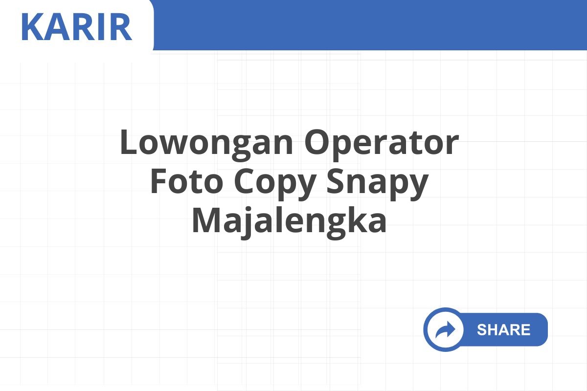 Lowongan Operator Foto Copy Snapy Majalengka