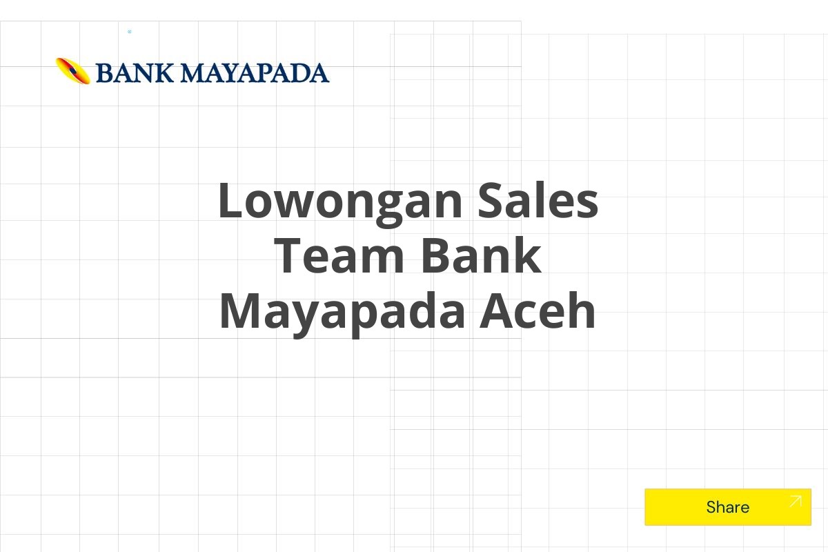 Lowongan Sales Team Bank Mayapada Aceh