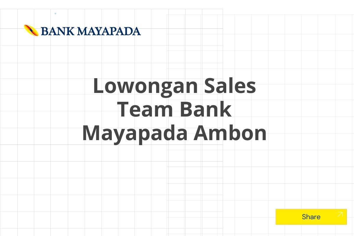 Lowongan Sales Team Bank Mayapada Ambon