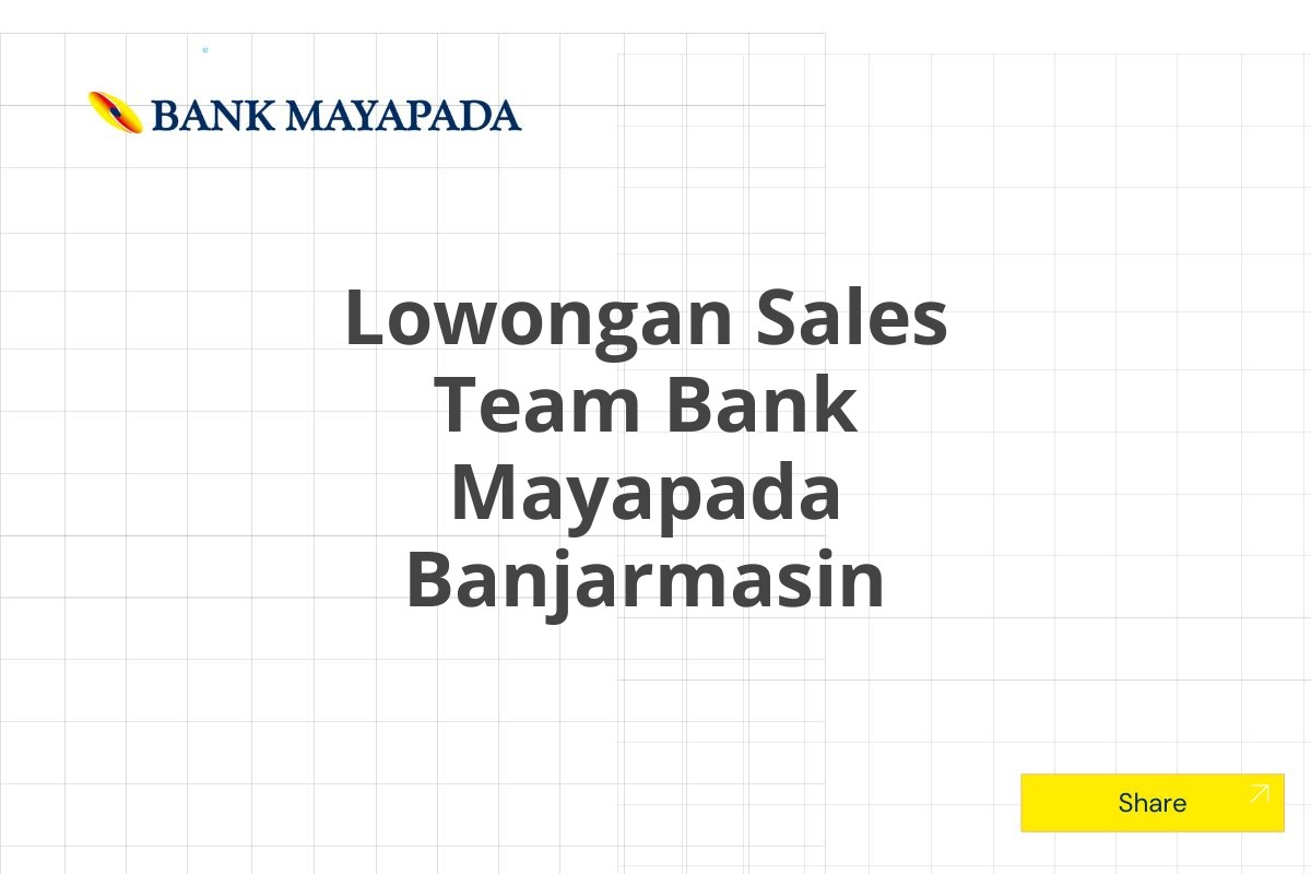 Lowongan Sales Team Bank Mayapada Banjarmasin