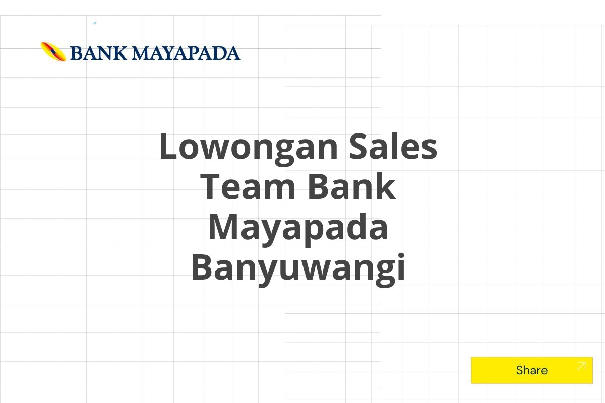 Lowongan Sales Team Bank Mayapada Banyuwangi