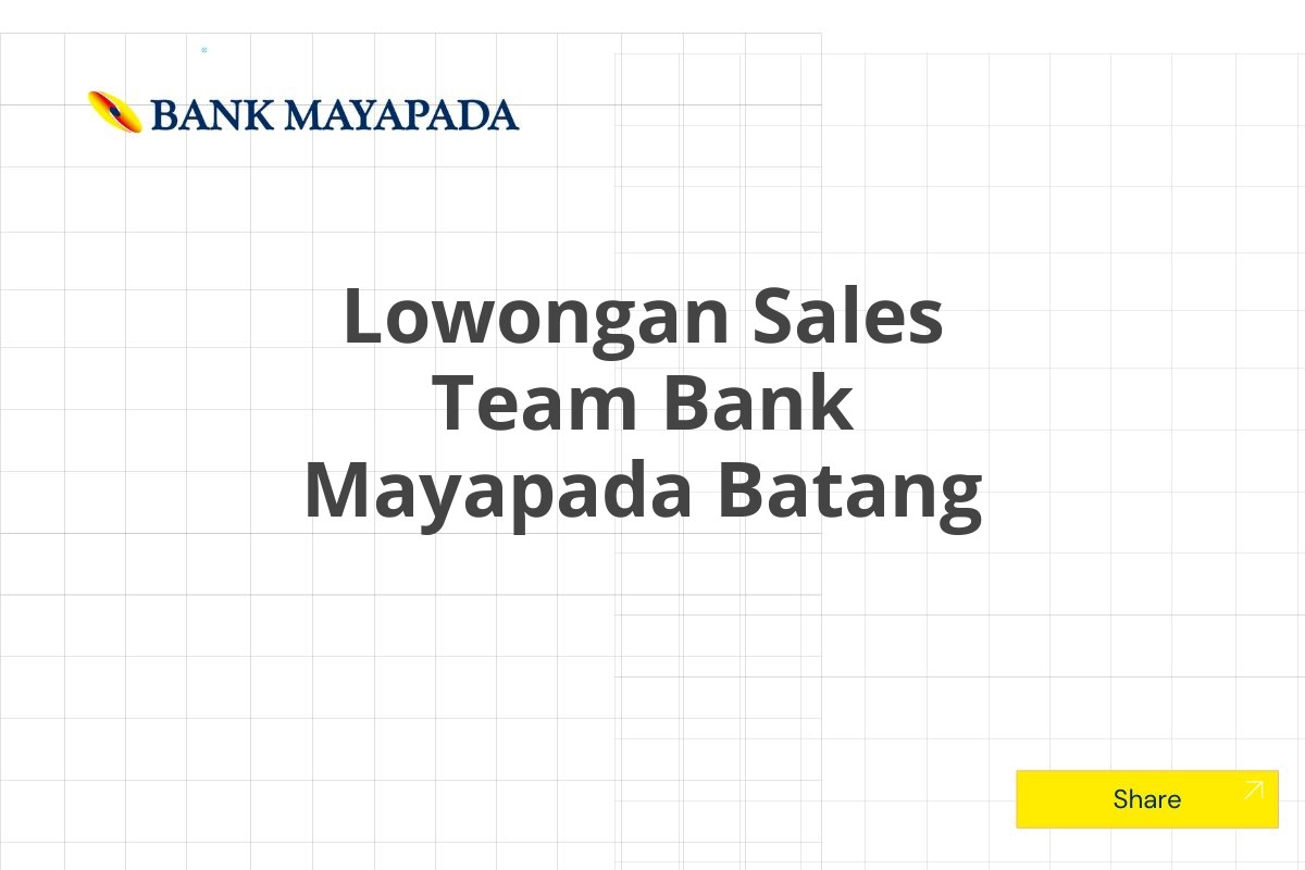 Lowongan Sales Team Bank Mayapada Batang