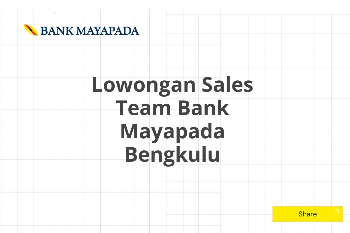 Lowongan Sales Team Bank Mayapada Bengkulu