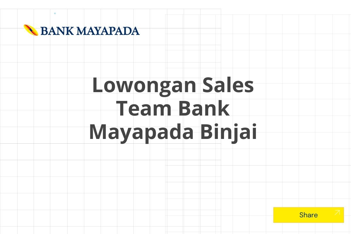 Lowongan Sales Team Bank Mayapada Binjai