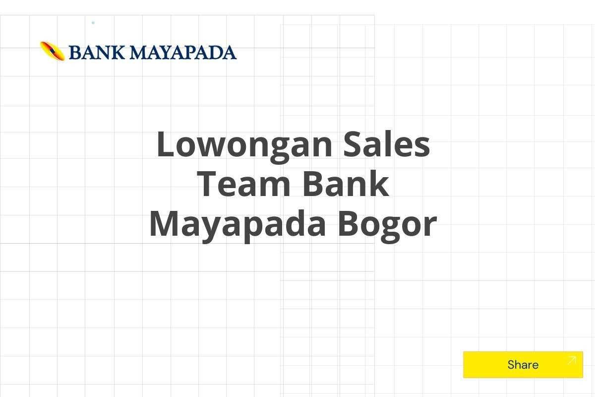 Lowongan Sales Team Bank Mayapada Bogor