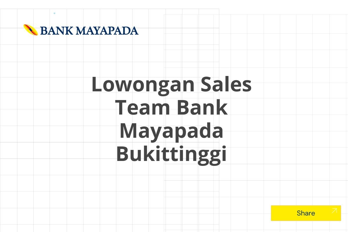 Lowongan Sales Team Bank Mayapada Bukittinggi