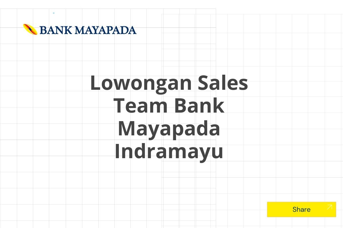 Lowongan Sales Team Bank Mayapada Indramayu