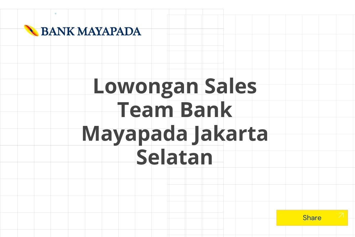 Lowongan Sales Team Bank Mayapada Jakarta Selatan