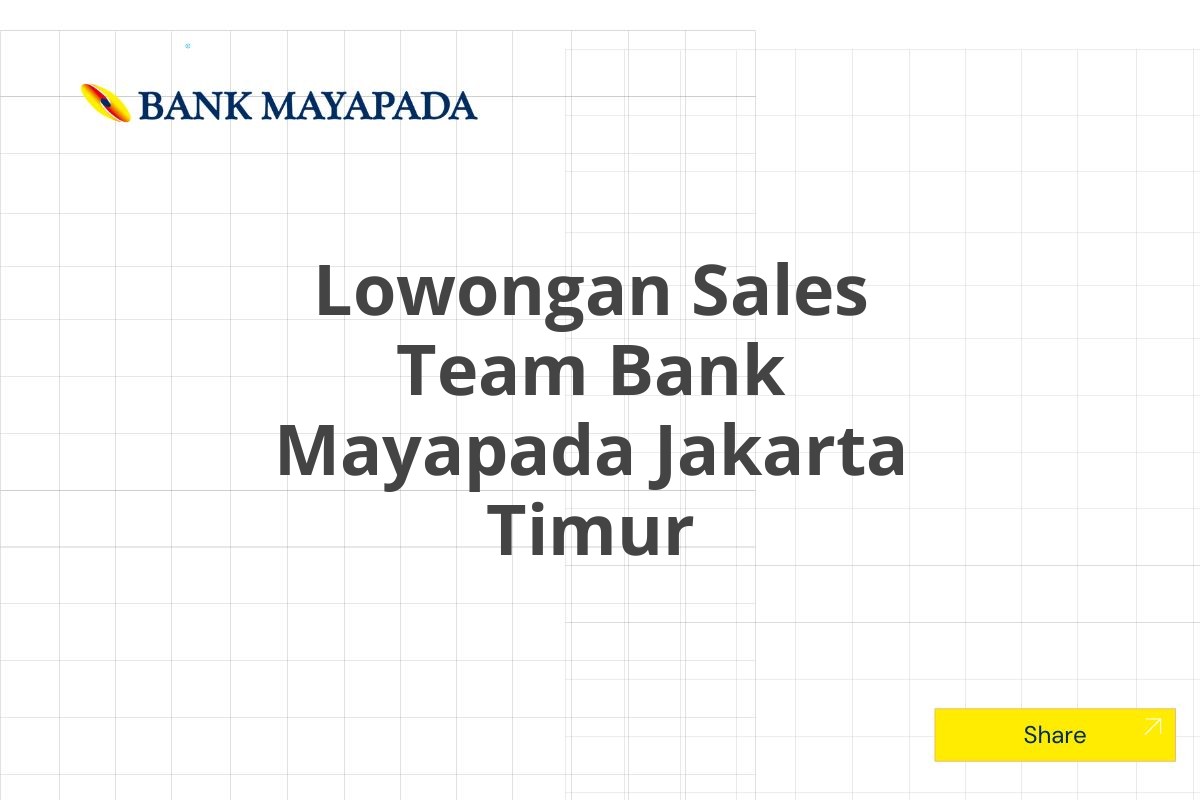 Lowongan Sales Team Bank Mayapada Jakarta Timur