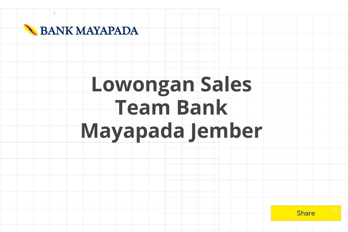 Lowongan Sales Team Bank Mayapada Jember