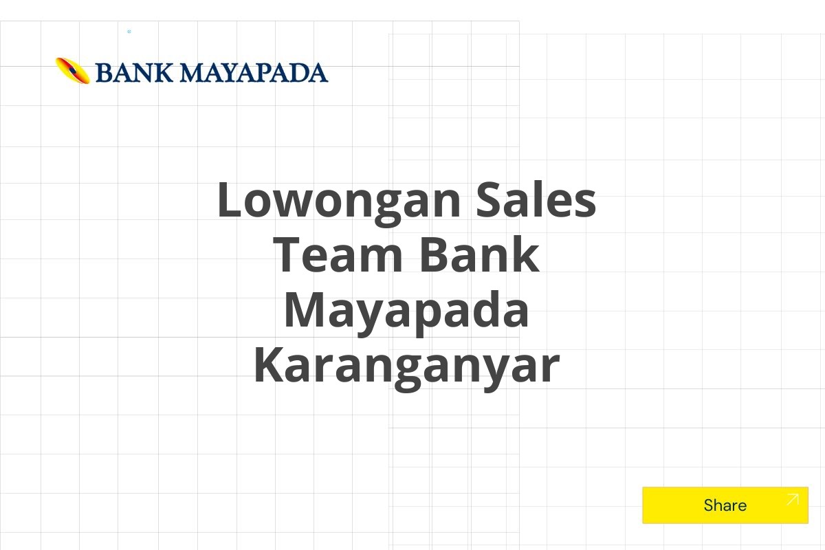 Lowongan Sales Team Bank Mayapada Karanganyar