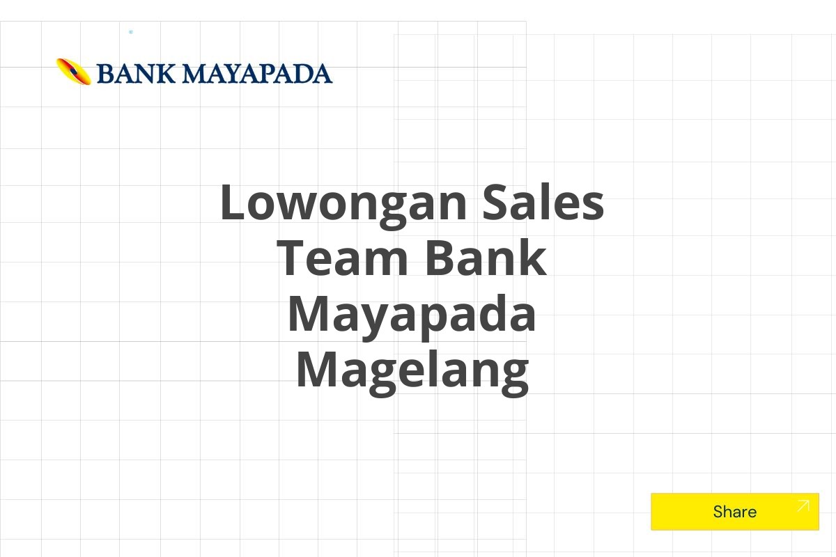 Lowongan Sales Team Bank Mayapada Magelang