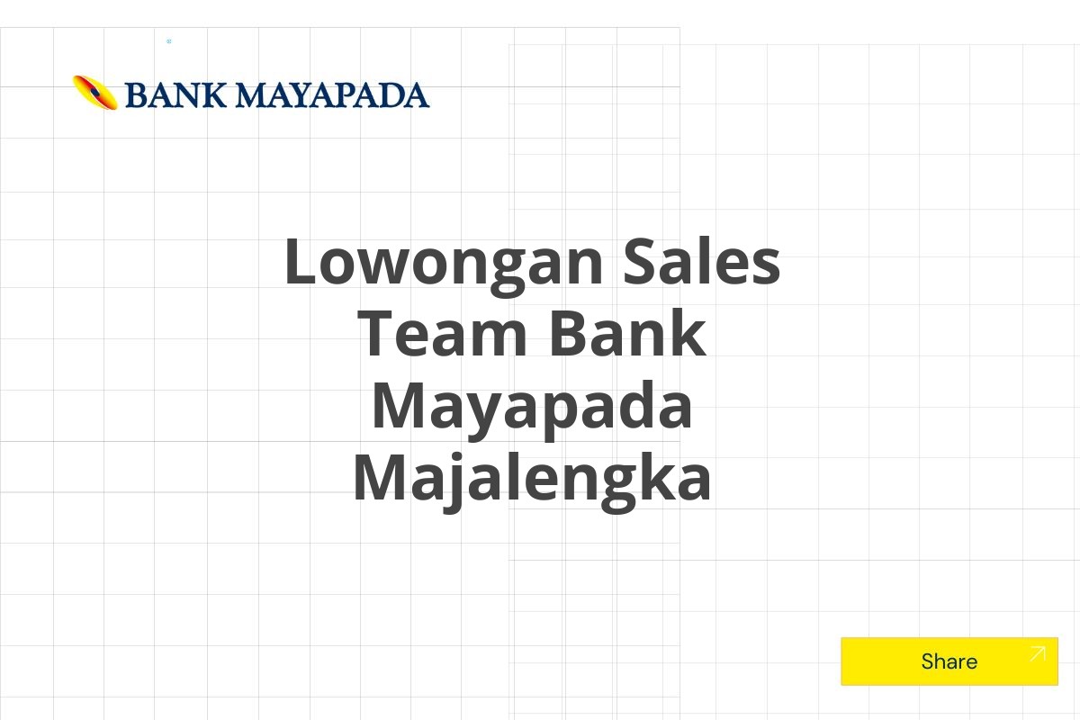 Lowongan Sales Team Bank Mayapada Majalengka