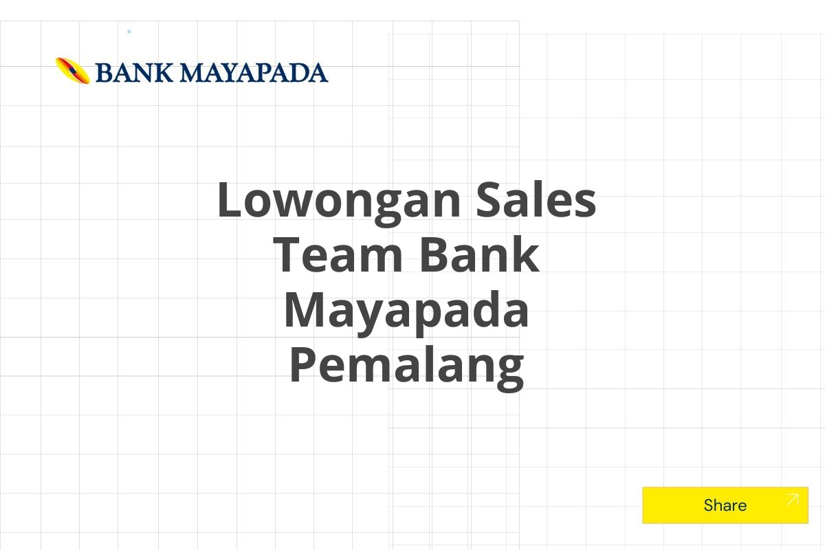 Lowongan Sales Team Bank Mayapada Pemalang