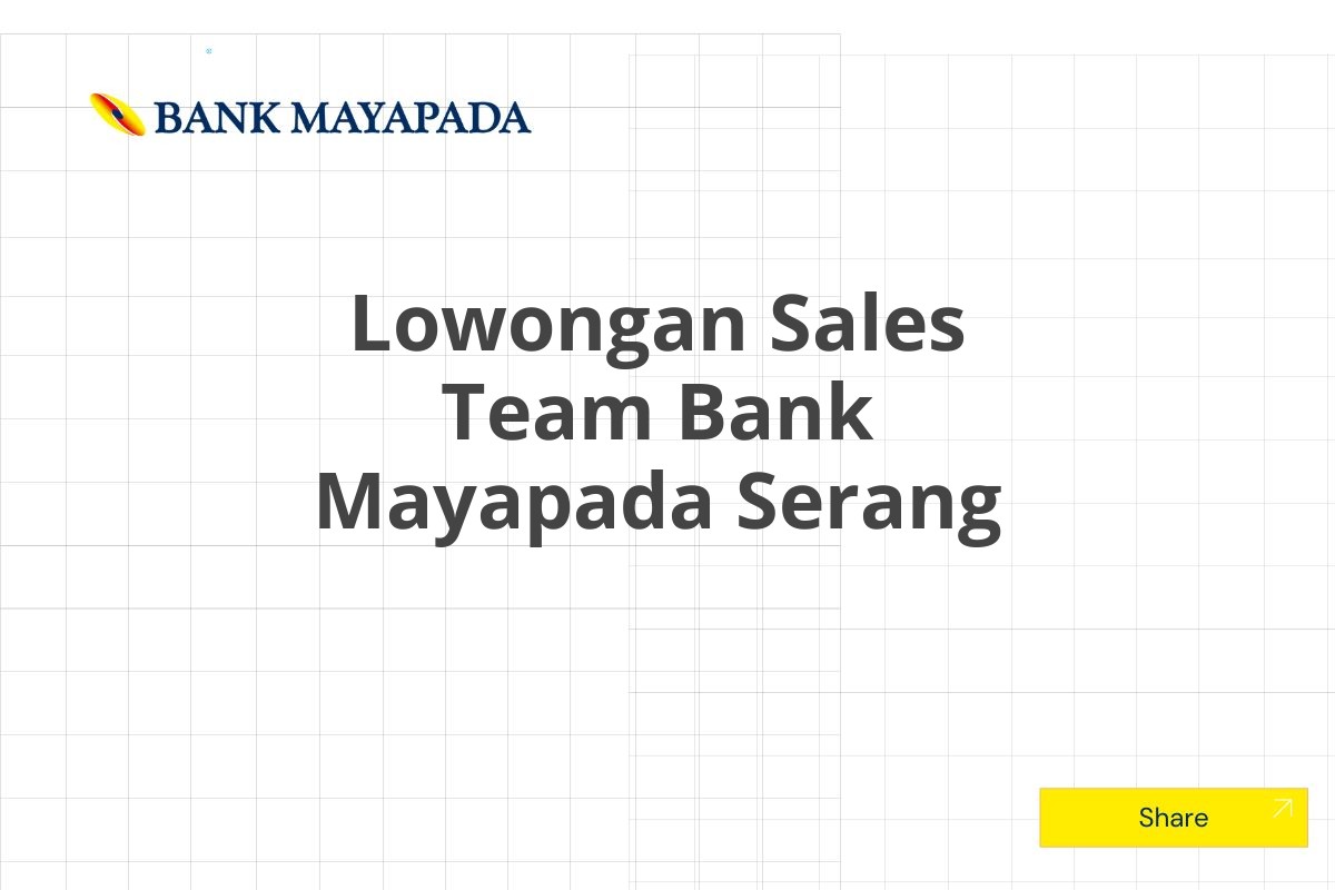 Lowongan Sales Team Bank Mayapada Serang