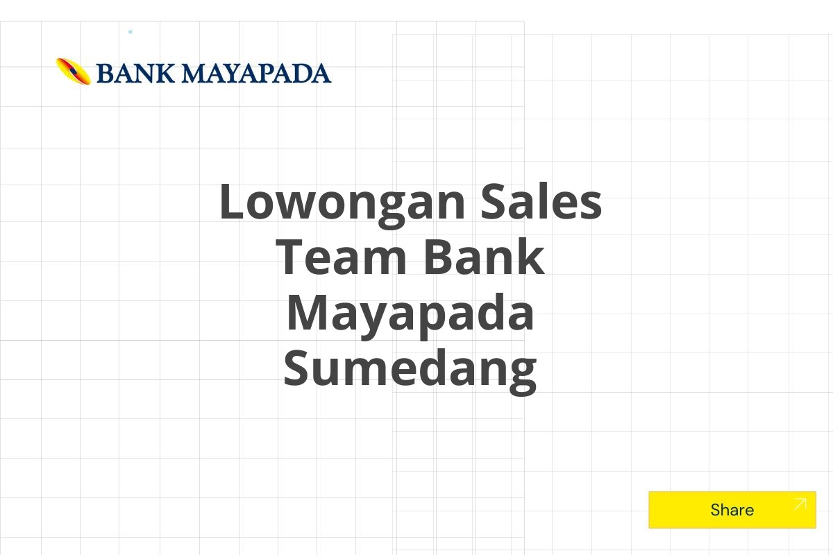 Lowongan Sales Team Bank Mayapada Sumedang