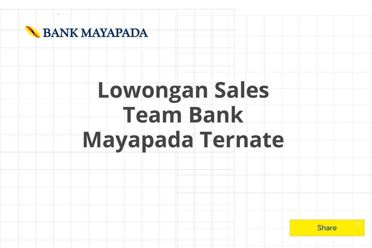 Lowongan Sales Team Bank Mayapada Ternate