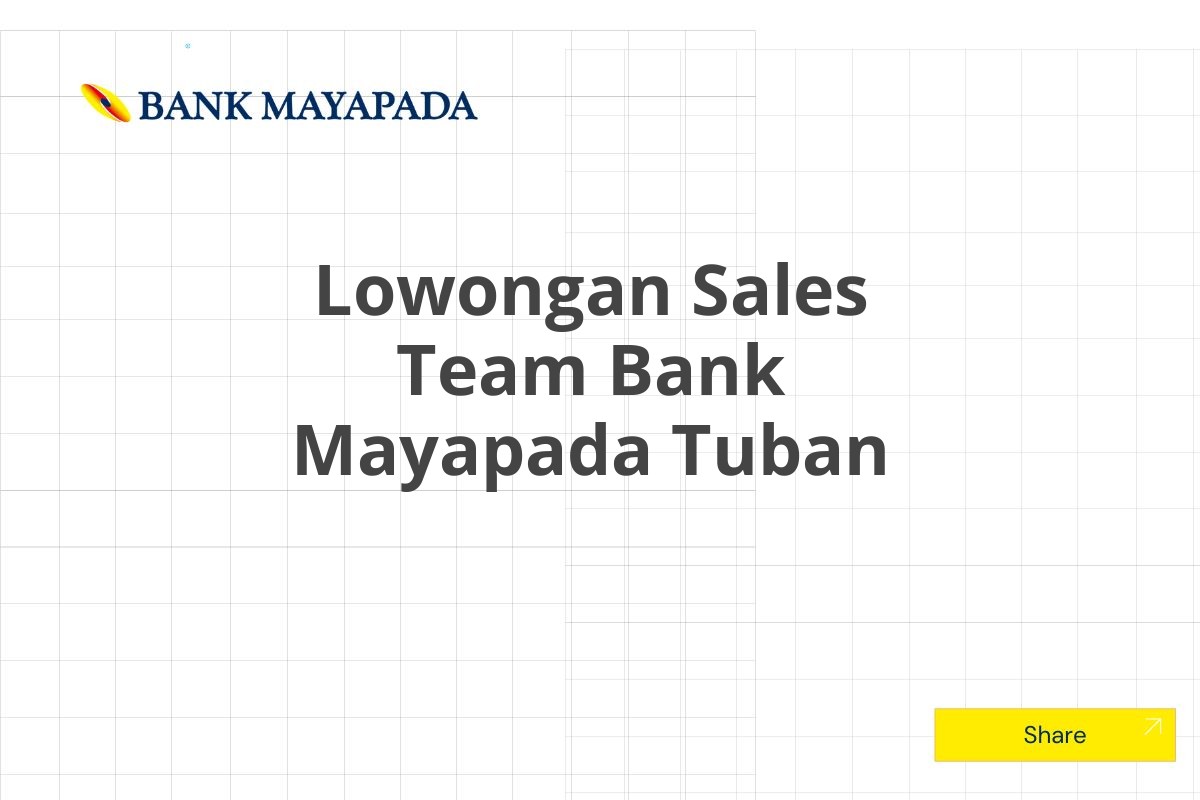 Lowongan Sales Team Bank Mayapada Tuban