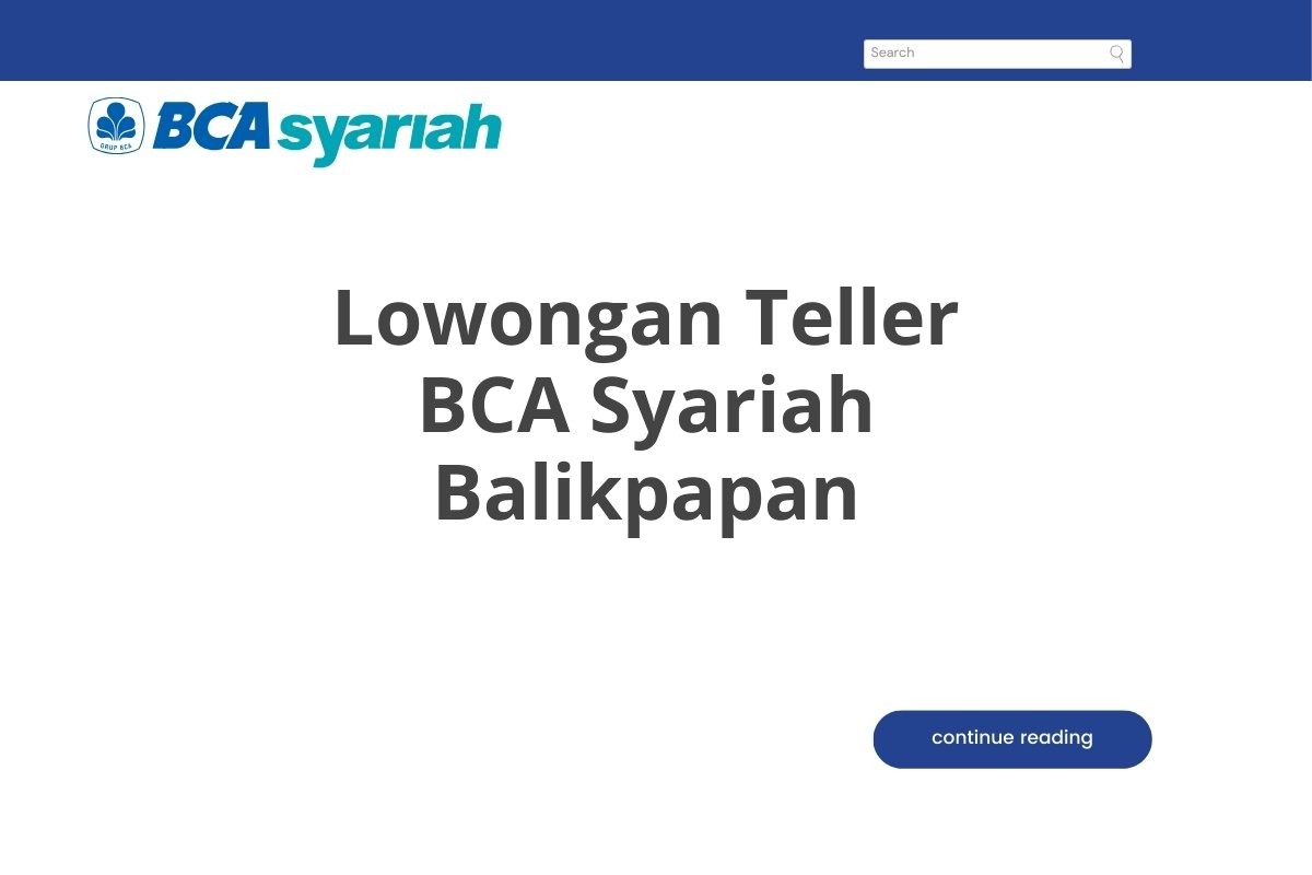 Lowongan Teller BCA Syariah Balikpapan