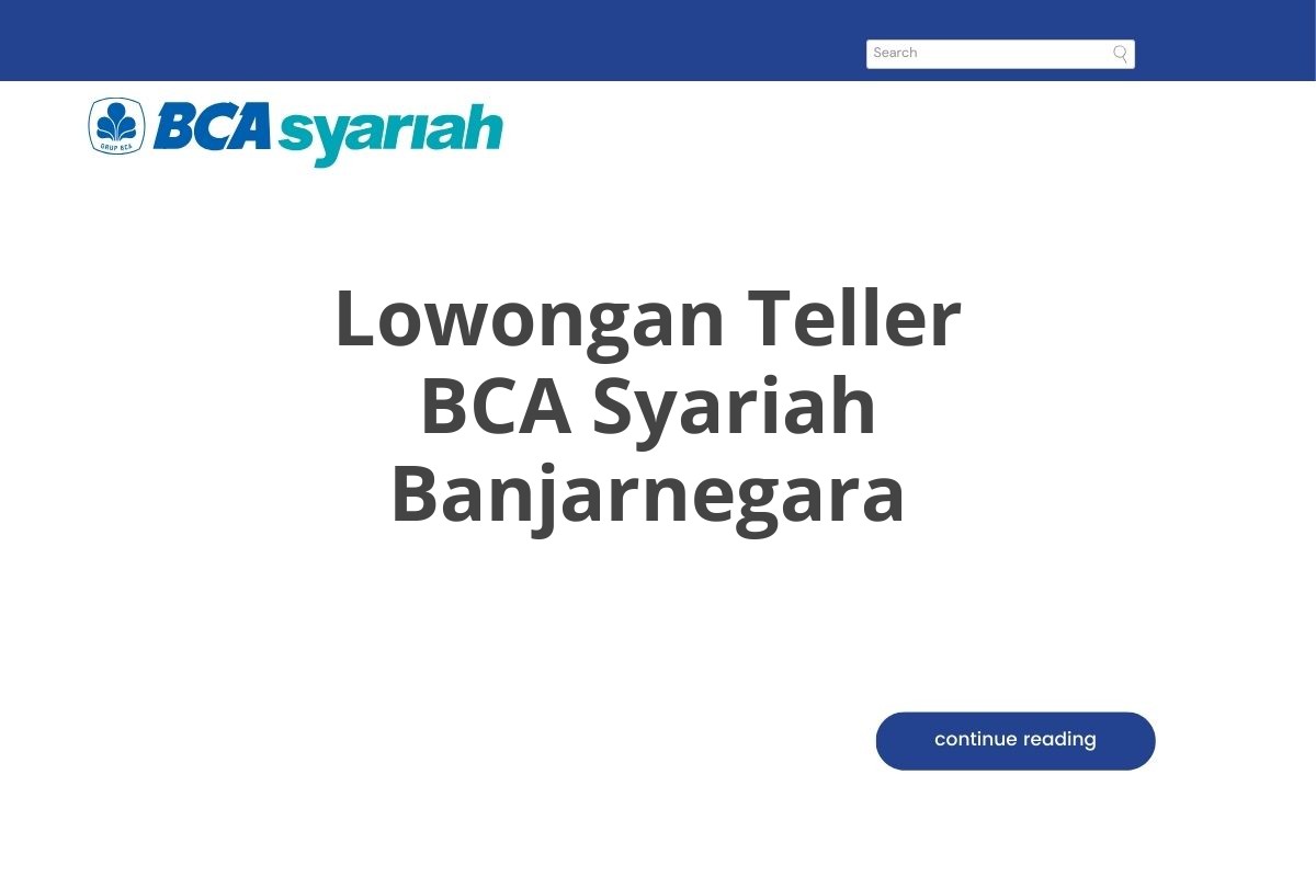 Lowongan Teller BCA Syariah Banjarnegara