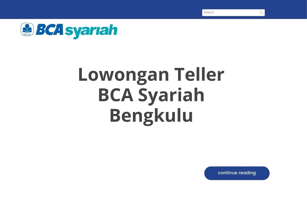 Lowongan Teller BCA Syariah Bengkulu